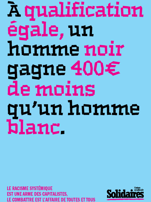AFFICHE A3 - LE RACISME SYSTÉMIQUE EST UNE ARME DES CAPITALISTES - 400 € DE MOINS