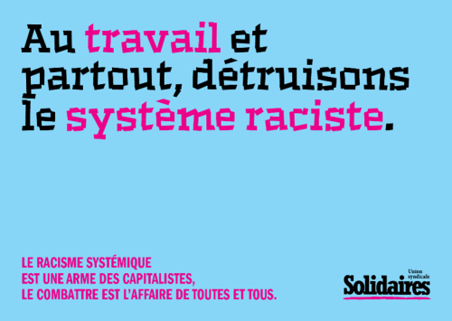 AUTOCOLLANT A6 - AU TRAVAIL ET PARTOUT, DÉTRUISONS LE SYSTÈME RACISTE