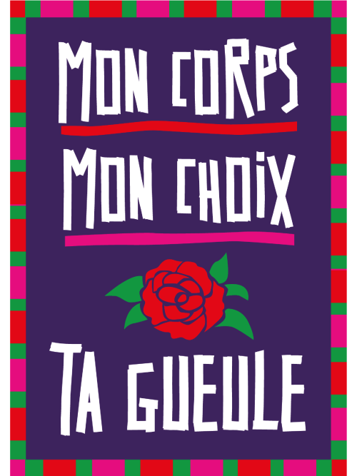 AUTOCOLLANT - 8 MARS - MON CORPS MON CHOIX TA GUEULE