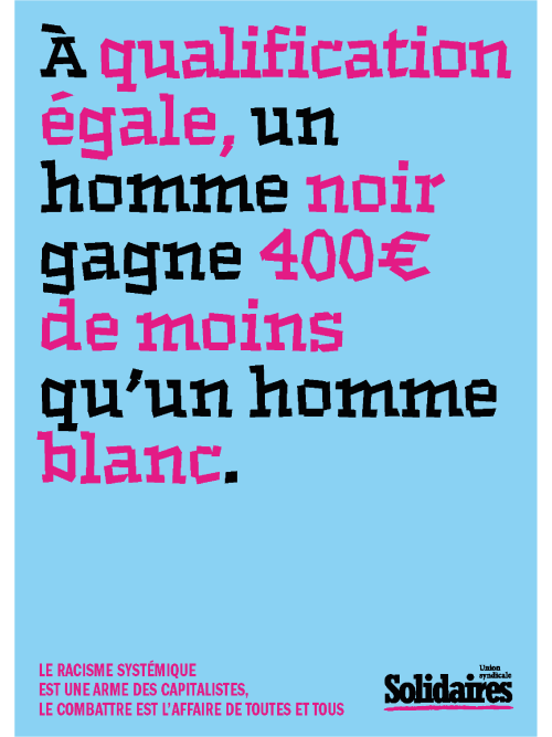 AUTOCOLLANT A6 - LE RACISME SYSTÉMIQUE EST UNE ARME DES CAPITALISTES - 400 € DE MOINS QU'UN HOMME BLANC