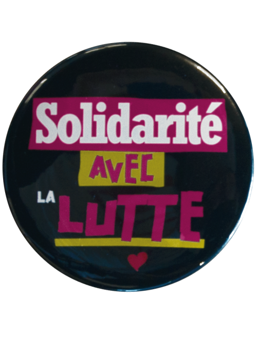 BADGES - SOLIDARITE AVEC LA LUTTE