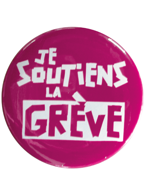 BADGES - JE SOUTIENS LA GREVE