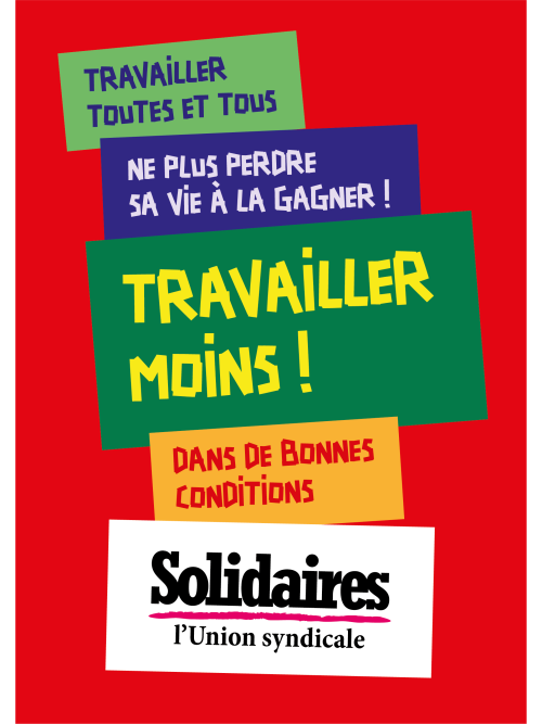 AFFICHE - A1 - TRAVAILLER MOINS